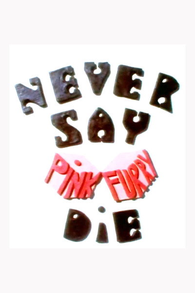 Póster de Never Say Pink Furry Die
