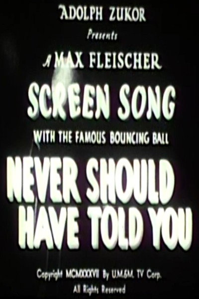 Póster de Never Should Have Told You