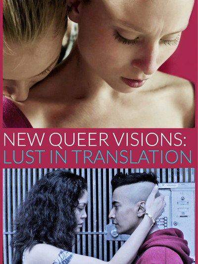 Póster de New Queer Visions: Lust in Translation