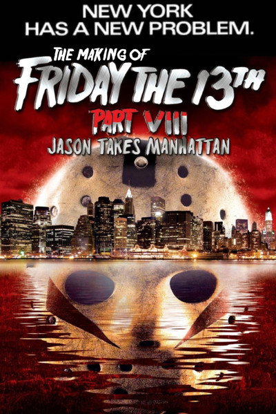 Póster de New York Has a New Problem: The Making of Friday the 13th Part VIII - Jason Takes Manhattan