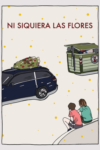 Póster de Ni siquiera las flores