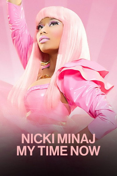 Póster de Nicki Minaj: My Time Now