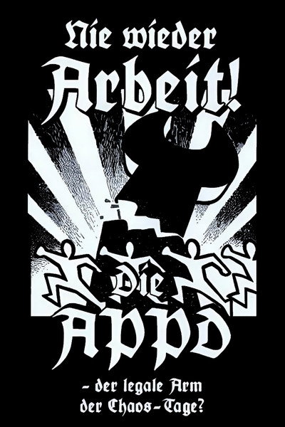 Póster de Nie wieder Arbeit - Die APPD, der legale Arm der Chaos-Tage?