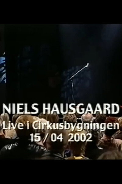 Póster de Niels Hausgaard: Live i Cirkusbygningen - 15/4 2002