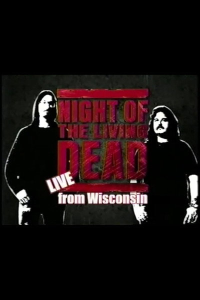 Póster de Night of the Living Dead: Live from Wisconsin - Hosted by Mark & Mike