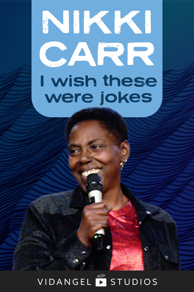 Póster de Nikki Carr: I Wish These Were Jokes