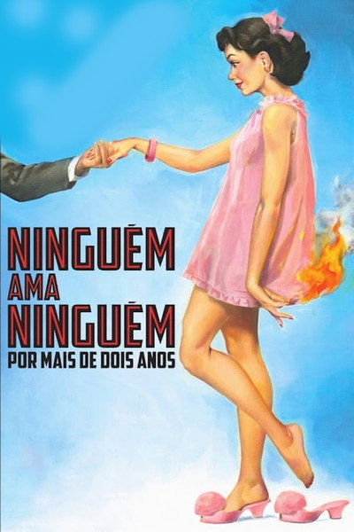 Póster de Ninguém Ama Ninguém por Mais de Dois Anos
