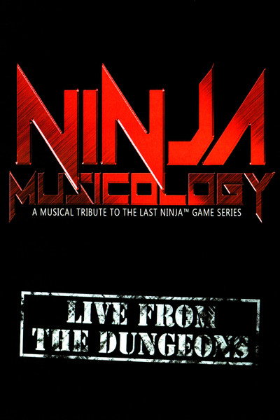 Póster de Ninja Musicology: Live from The Dungeons