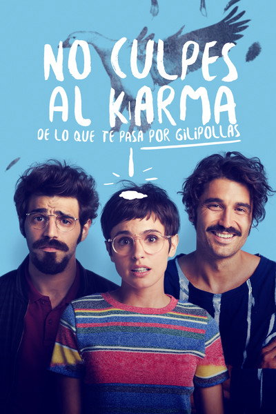 Póster de No culpis el karma del que et passa per gilipolles