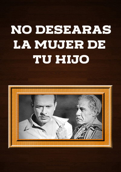 Póster de No desearás la mujer de tu hijo