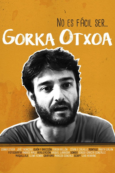 Póster de No es fácil ser... Gorka Otxoa