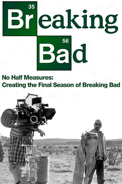 Póster de No Half Measures: Creating the Final Season of Breaking Bad
