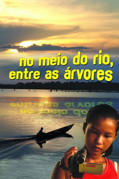 Póster de No meio do rio, entre as árvores