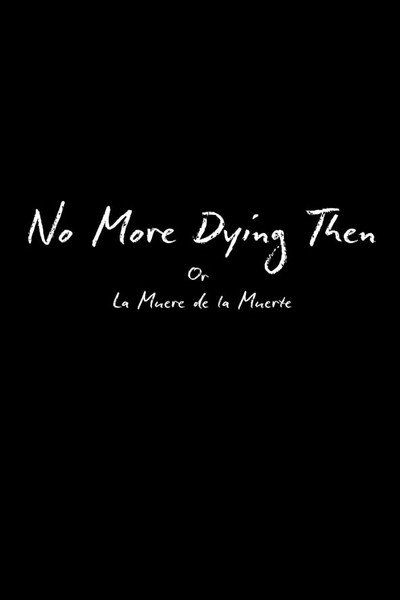 Póster de No More Dying Then