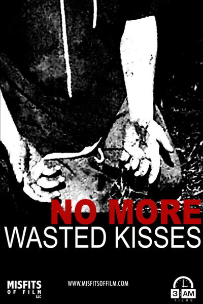 Póster de No More Wasted Kisses