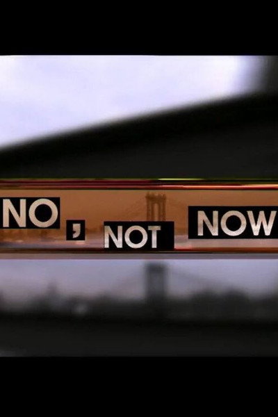 Póster de No, Not Now