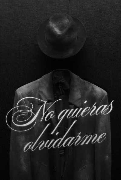 Póster de No quieras olvidarme