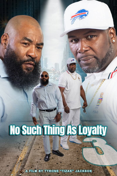 Póster de No Such Thing as Loyalty 3