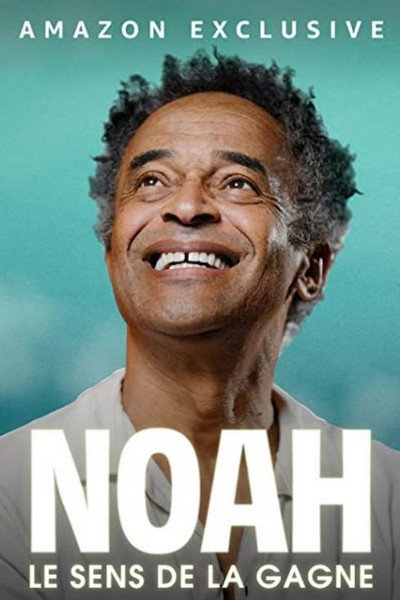 Póster de Noah : Le sens de la gagne