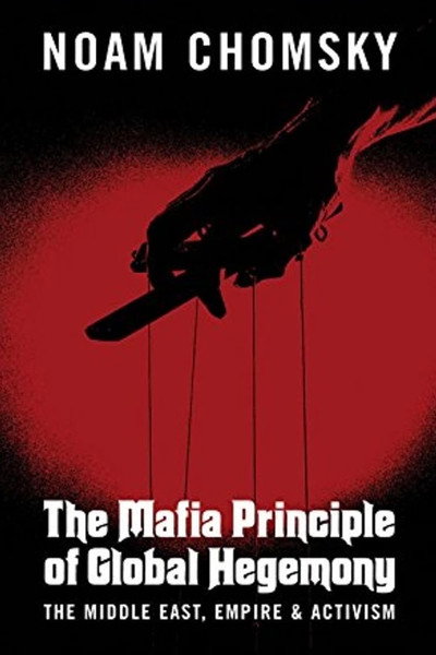 Póster de Noam Chomsky: Mafia Principle Global Hegemony Middle East