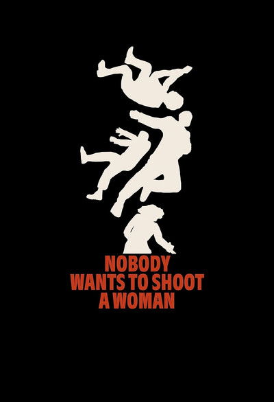 Póster de Nobody Wants to Shoot a Woman