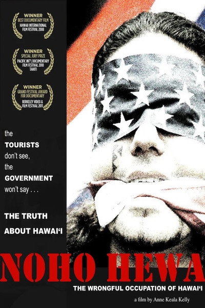 Póster de Noho Hewa: The Wrongful Occupation of Hawai'i
