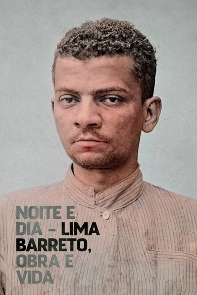 Póster de Noite e Dia - Lima Barreto, Obra & Vida