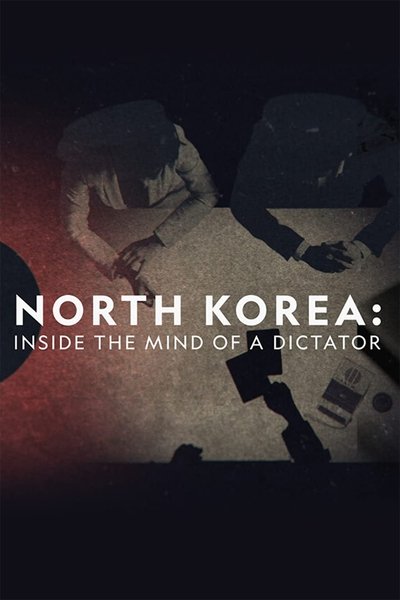 Póster de North Korea: Inside the Mind of a Dictator
