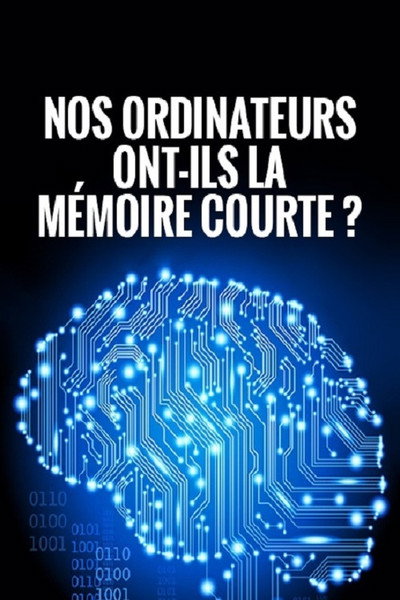 Póster de Nos ordinateurs ont-ils la mémoire courte?