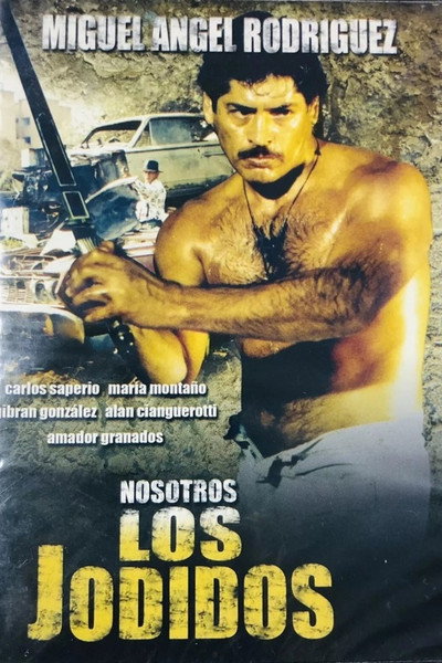 Póster de Nosotros los jodidos