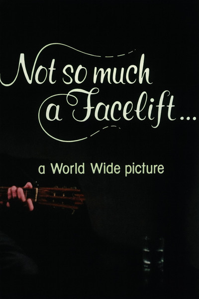 Póster de Not So Much a Facelift...