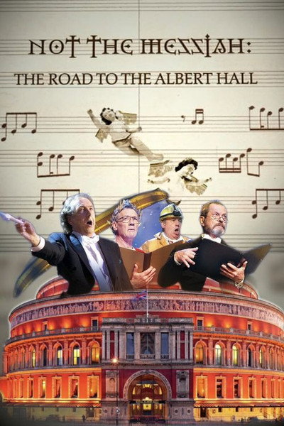 Póster de Not the Messiah: The Road to the Albert Hall