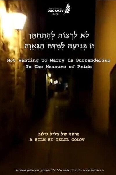 Póster de Not Wanting to Marry Is Surrendering to the Measure of Pride