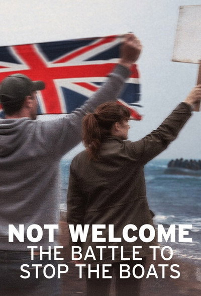 Póster de Not Welcome: The Battle to Stop the Boats