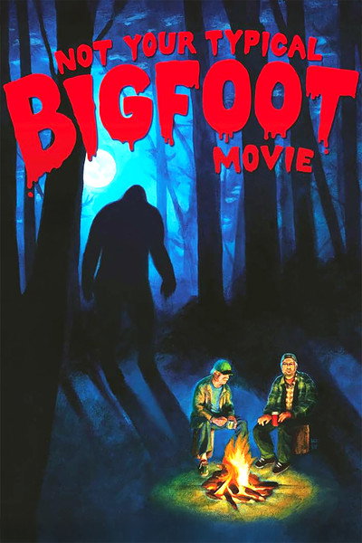 Póster de Not Your Typical Bigfoot Movie