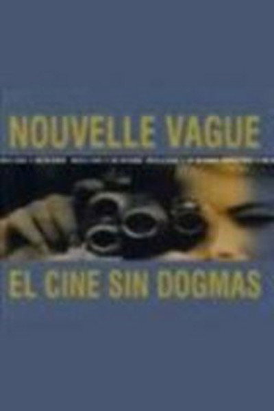 Póster de Nouvelle vague: el cine sin dogmas