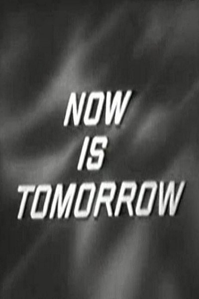 Póster de Now Is Tomorrow
