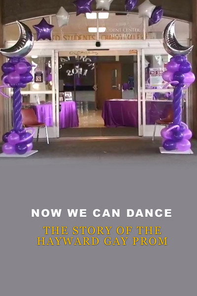 Póster de Now We Can Dance: The Story of the Hayward Gay Prom
