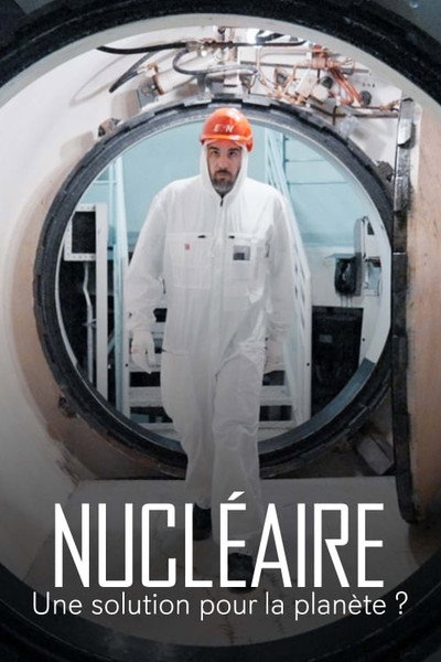 Póster de Nucléaire: une solution pour la planète?