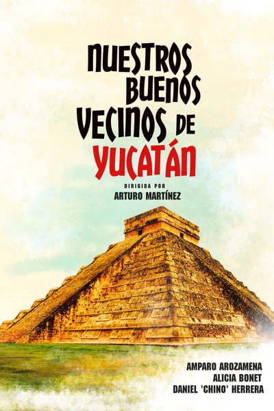 Póster de Nuestros buenos vecinos de Yucatán