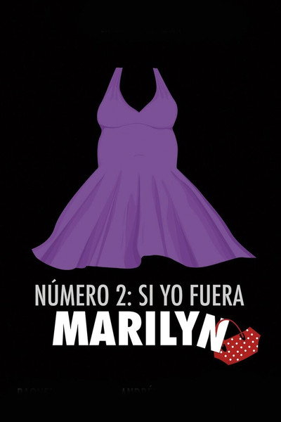 Póster de Número 2: si yo fuera Marilyn