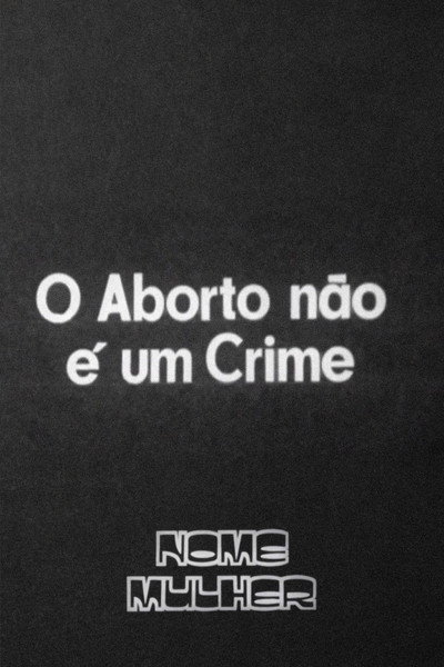 Póster de O Aborto Não É Um Crime