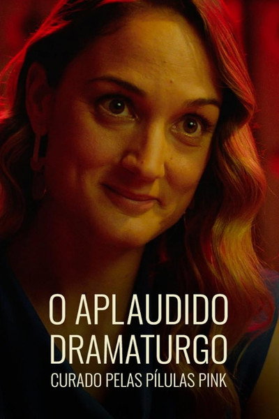 Póster de O Aplaudido Dramaturgo Curado pelas Pílulas Pink