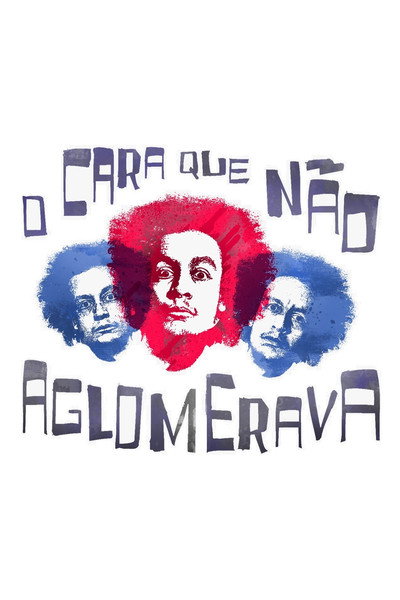 Póster de O cara que não aglomerava