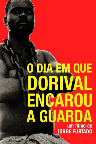 Póster de O Dia em Que Dorival Encarou a Guarda