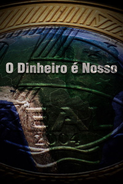 Póster de O Dinheiro é Nosso