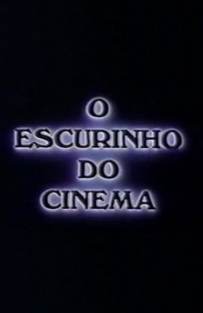 Póster de O Escurinho do Cinema
