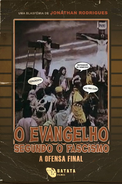 Póster de O Evangelho Segundo o Fascismo - A Ofensa Final