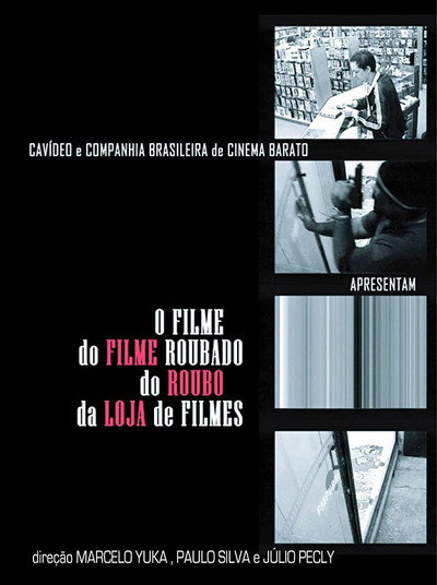 Póster de O Filme do Filme Roubado do Roubo da Loja de Filme