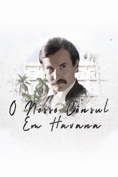 Póster de O Nosso Cônsul em Havana